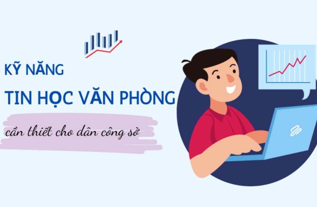5 kỹ năng tin học văn phòng cần thiết ai cũng nên biết năm 2025
