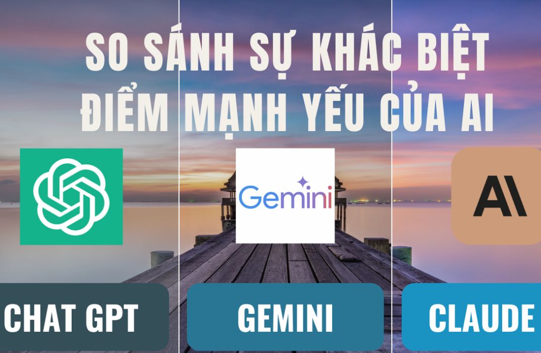 Cách dùng AI - ChatGPT, Gemini, Claude tăng năng suất làm việc