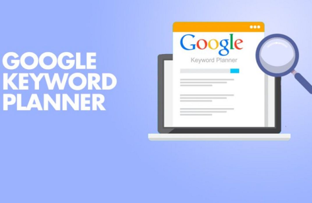 Cách sử dụng Google Keyword Planner hiệu quả cho người mới