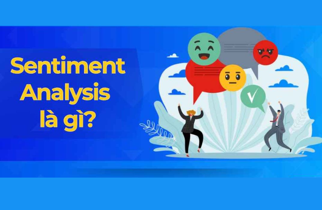 Sentiment Analysis - Cách sử dụng AI để phân tích cảm xúc khách hàng