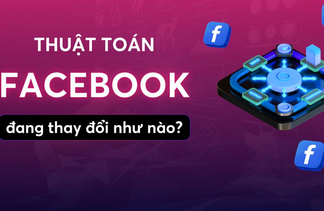 Thuật toán Facebook mới - 7 ngày xây kênh đạt 10 triệu view